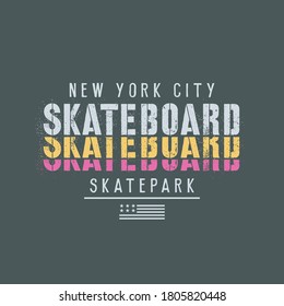 Vector illustration on the theme of skateboard and skateboarding in New York City. Vintage design. Grunge background. Sport typography, t-shirt graphics, print, poster, banner, flyer, postcard