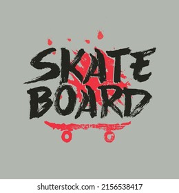 Vector illustration on the theme of skateboard and skateboarding. Grunge background. Street art design. Typography, t-shirt graphics, print, poster, banner, flyer, postcard