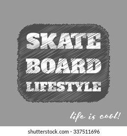 Vector illustration on the theme of skateboard and skateboarding. Typography, t-shirt graphics, poster, banner, flyer, postcard
