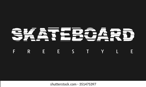 Vector illustration on the theme of skateboard and skateboarding. Typography, t-shirt graphics, poster, banner, flyer, postcard
