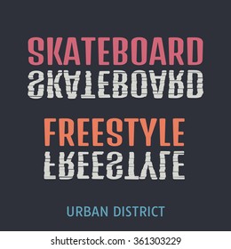 Vector illustration on the theme of skateboard and skateboarding. Typography, t-shirt graphics, poster, banner, flyer, postcard 