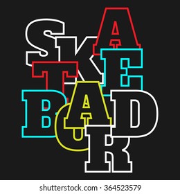 Vector illustration on the theme of skateboard and skateboarding. Typography, t-shirt graphics, poster, banner, flyer, postcard
