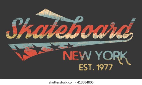 Vector illustration on the theme of skateboard and skateboarding of New York. Vintage design.  Grunge background.   Typography, t-shirt graphics, poster, banner, flyer, postcard