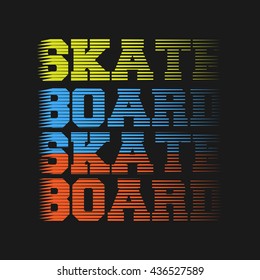 Vector illustration on the theme of skateboard and skateboarding. Grunge background. Typography, t-shirt graphics, poster, banner, stamp, postcard

