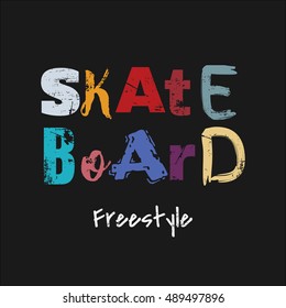 Vector illustration on the theme of skateboard and skateboarding. Graffiti design. Grunge background.  Sport typography, t-shirt graphics, poster, print, banner, flyer, postcard