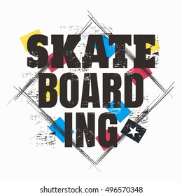 Vector illustration on the theme of skateboard and skateboarding. Grunge background. Typography, t-shirt graphics, poster, print, banner, flyer, postcard