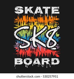 Vector illustration on the theme of skateboard and skateboarding. Grunge background. Graffiti design. Typography, t-shirt graphics, print, poster, banner, flyer, postcard

