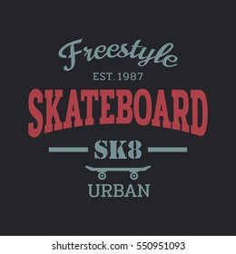 Vector Illustration On The Theme Of Skateboard And Skateboarding. Typography, T-shirt Graphics, Poster, Print, Banner, Flyer, Postcard