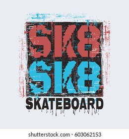 Vector illustration on the theme of skateboard and skateboarding. Grunge background. Graffiti design. Typography, t-shirt graphics, print, poster, banner, flyer, postcard