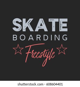 Vector illustration on the theme of skateboard and skateboarding.  Stamp typography, t-shirt graphics, poster, print, banner, flyer, postcard