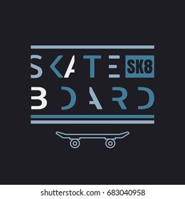 Vector Illustration On The Theme Of Skateboard And Skateboarding. Typography, T-shirt Graphics, Poster, Print, Banner, Flyer, Postcard