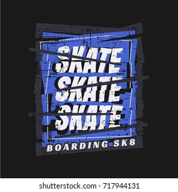 Vector illustration on the theme of skateboard and skateboarding. Grunge background.  Typography, t-shirt graphics, poster, print, banner, flyer, postcard