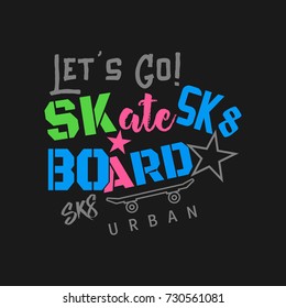 Vector illustration on the theme of skateboard and skateboarding. Typography, t-shirt graphics, poster, print, banner, flyer, postcard
