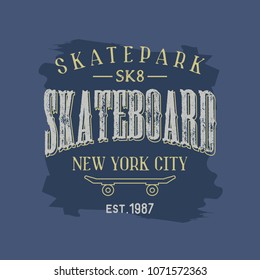 Vector illustration on the theme of skateboarding and skateboard in New York City. Vintage design. Grunge background. Sport typography, t-shirt graphics, poster, print, postcard