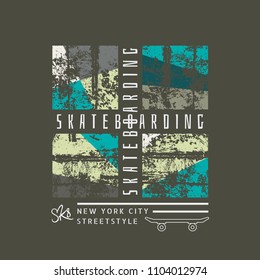 Vector illustration on the theme of skateboarding and skateboard in New York City. Vintage design. Grunge background. Typography, t-shirt graphics, poster, print, postcard