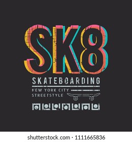 Vector illustration on the theme of skateboarding and skateboard in New York City. Vintage design. Grunge background. Typography, t-shirt graphics, poster, print, postcard