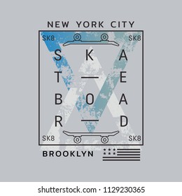 Vector illustration on the theme of skateboarding and skateboard in New York City. Vintage design. Grunge background. Typography, t-shirt graphics, poster, print, postcard