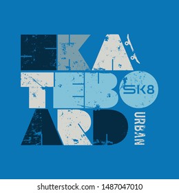 Vector illustration on the theme of skateboarding and skateboard. Vintage design. Grunge background.  Typography, t-shirt graphics, print, poster, banner, flyer, postcard