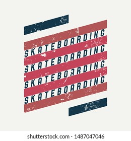 Vector illustration on the theme of skateboarding and skateboard. Vintage design. Grunge background.  Typography, t-shirt graphics, print, poster, banner, flyer, postcard