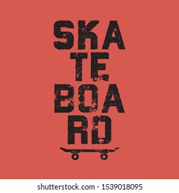 Vector illustration on the theme of skateboarding and skateboard. Vintage design. Grunge background. Typography, t-shirt graphics, print, poster, banner, flyer, postcard