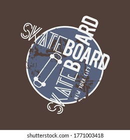 Vector illustration on the theme of skateboarding and skateboard in New York City. Vintage design. Grunge background. Typography, t-shirt graphics, poster, print, postcard