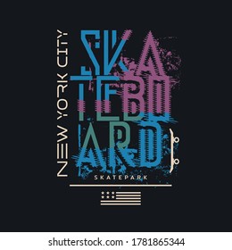 Vector illustration on the theme of skateboarding and skateboard in New York City. Vintage design. Grunge background. Typography, t-shirt graphics, poster, print, postcard