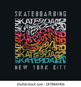 Vector illustration on the theme of skateboarding and skateboard in New York City. Street art design. Grunge background. Sport typography, t-shirt graphics, poster, print, postcard