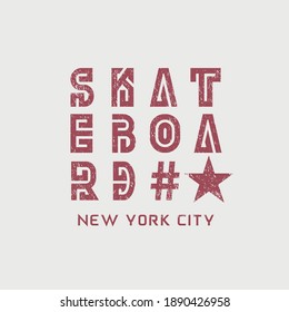 Vector illustration on the theme of skateboarding and skateboard in New York City. Vintage design. Grunge background. Sport typography, t-shirt graphics, poster, print, postcard