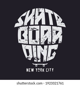 Vector illustration on the theme of skateboarding and skateboard in New York City. Vintage design. Grunge background. Sport typography, t-shirt graphics, poster, print, postcard