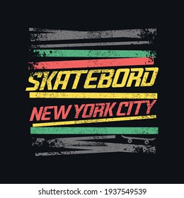 Vector illustration on the theme of skateboarding and skateboard in New York City. Vintage design. Grunge background. Sport typography, t-shirt graphics, poster, print, postcard