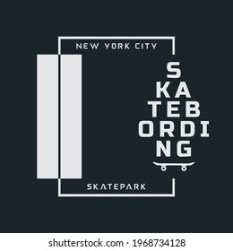 Vector illustration on the theme of skateboarding and skateboard in New York City. Typography, t-shirt graphics, poster, print, postcard