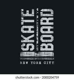 Vector illustration on the theme of skateboarding and skateboard in New York City. Vintage design. Grunge background. Sport typography, t-shirt graphics, poster, print, postcard