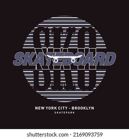 Vector illustration on the theme of skateboarding and skateboard in New York City. Vintage design. Grunge background. Sport typography, t-shirt graphics, poster, print, postcard