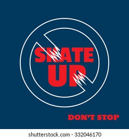Vector illustration on the theme of skateboarding. Typography, t-shirt graphics, poster, banner, flyer, postcard