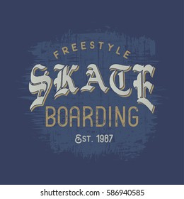 Vector illustration on the theme of skateboarding and skateboard. Vintage design. Grunge background. Typography, t-shirt graphics, poster, print, postcard