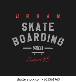 Vector illustration on the theme of skateboarding and skateboard.  Vintage design.  Grunge background.  Typography, t-shirt graphics, print, poster, banner, flyer, postcard