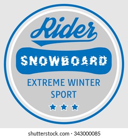 Vector illustration on the theme of snowboard. Typography, t-shirt graphics, poster, banner, flyer, postcard