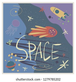 Vector illustration on the theme of space, in soft colors, with stars, comet, planets and rocket . Hand drawn, simple flat style. 