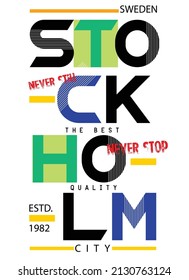 Vector illustration on the theme of Stockholm. Grunge background. Typography, perfect for t-shirts, graphics, posters, prints, postcards, hoodies, etc. 