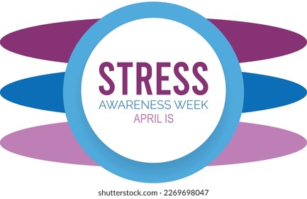 Vektorgrafik zum Thema STRESS Bewusstseinswoche von April.Poster , Banner-Design-Vorlage Vektorgrafik.