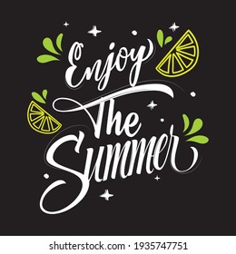 Vector illustration on the theme of Summer, Enjoy the summer t-shirt design. Typography, t-shirt graphics, print, poster, banner, flyer, postcard