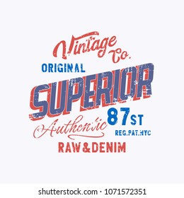 Vector illustration on a theme of superior jeans, denim and raw. Vintage design. Grunge background. Typography, t-shirt graphics, print, poster, banner, flyer, postcard