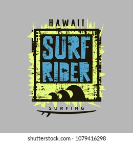 Vector illustration on the theme of surf rider and surfing in Hawaii.  Grunge background.  Vintage design.  Typography, t-shirt graphics, print, poster, banner, flyer, postcard