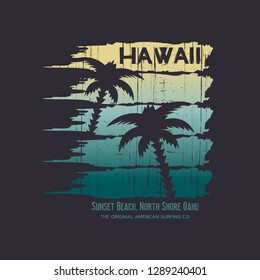 Vector illustration on the theme of surf and surfing in Hawaii, Sunset Beach, North Shore Oahu. Vintage design. Grunge background. Typography, t-shirt graphics, print, poster, banner, flyer, postcard