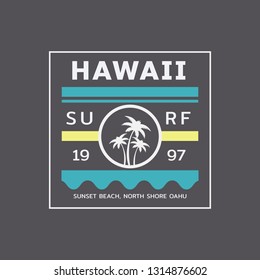 Vector illustration on the theme of surf and surfing in Hawaii. Typography, t-shirt graphics, print, poster, banner, flyer, postcard