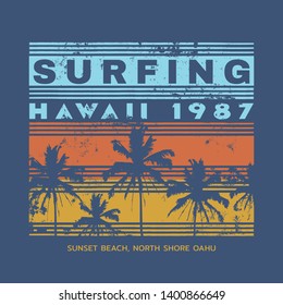 Vector illustration on the theme of surf and surfing in Hawaii, Sunset Beach, North Shore Oahu. Vintage design. Grunge background. Typography, t-shirt graphics, print, poster, banner, flyer, postcard