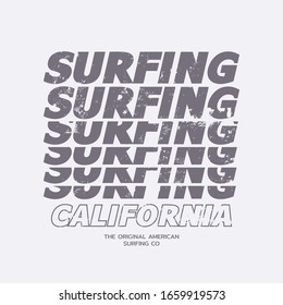 Vector illustration on the theme of surf and surfing in California. Vintage design. Grunge background. Typography, t-shirt graphics, print, poster, banner, flyer, postcard