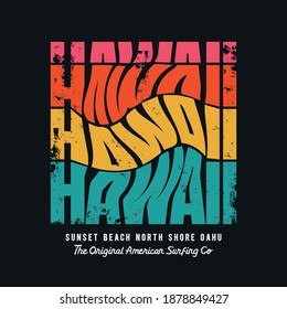 Vector illustration on the theme of surf and surfing in Hawaii. Vintage design. Grunge background. Typography, t-shirt graphics, poster, banner, flyer, print, postcard