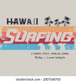 Vector illustration on the theme of surf and surfing in Hawaii. Vintage design. Grunge background. Typography, t-shirt graphics, print, poster, banner, flyer, postcard
