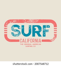 Vector illustration on the theme of surf and surfing in California. Vintage design. Grunge background. Typography, t-shirt graphics, print, poster, banner, flyer, postcard